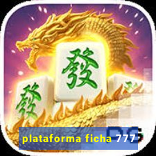 plataforma ficha 777